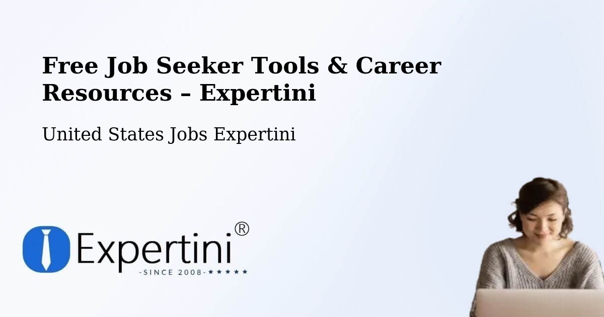 Free Job Seeker Tools & Career Resources – Independence - Independence, United States Jobs Expertini