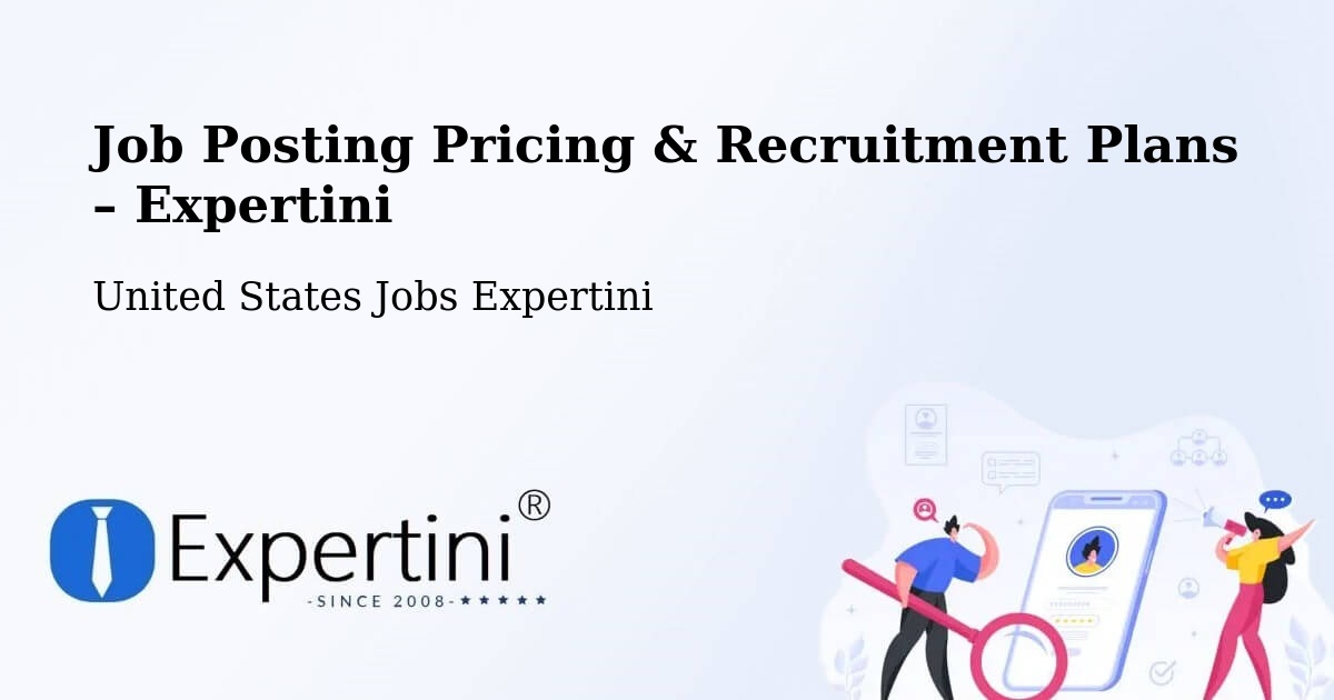 Job Posting Pricing & Recruitment Plans – Independence - Independence, United States Jobs Expertini